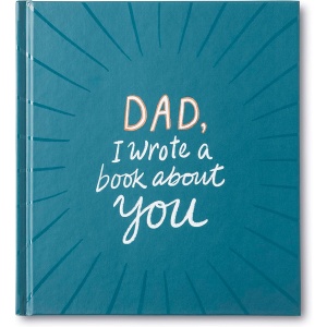 Dad I Wrote A Book About You